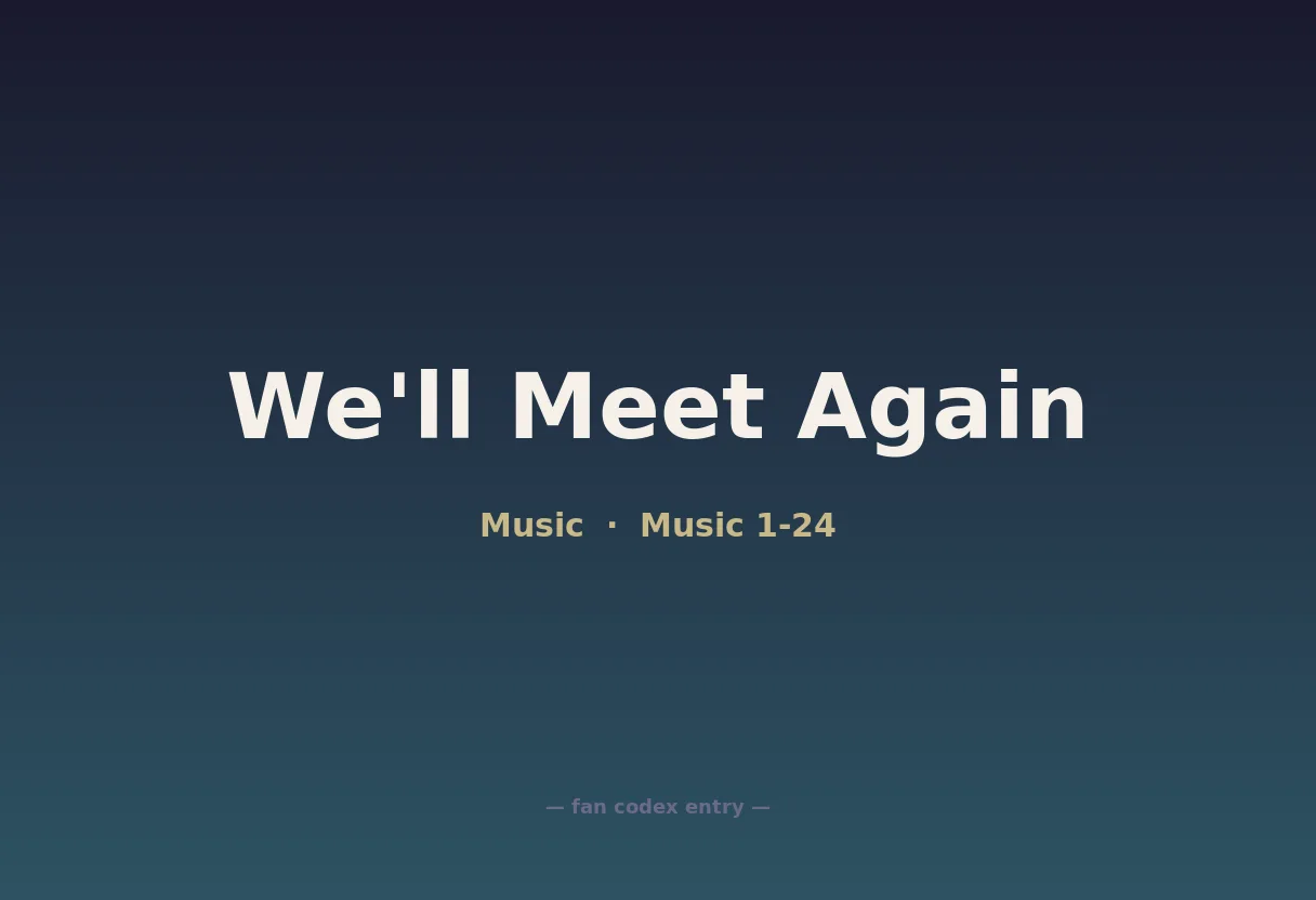 We'll Meet Again